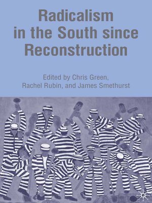 cover image of Radicalism in the South since Reconstruction